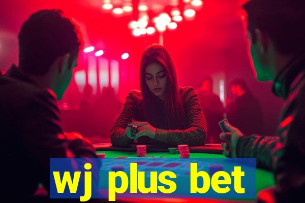 wj plus bet
